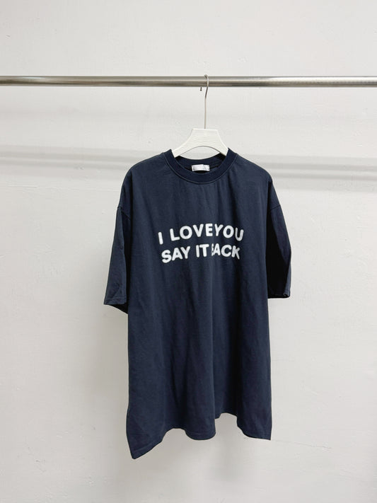 ‘I Love You, Say It Back’ print tee丨深藍